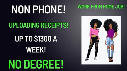 Non Phone Work From Home Job Uploading Receipts Up To $1300 A Week Work At Home Job No Degree WFH