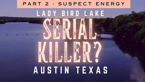 Lady Bird Lake Suspect Energy -Part 2 Tarot Reading