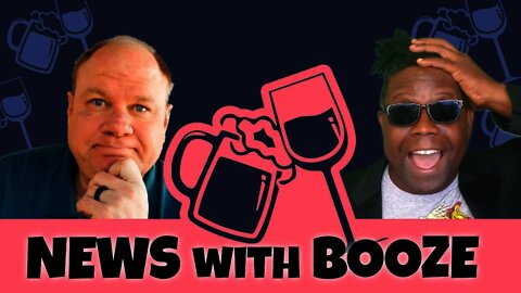 News with Booze: Eric Hunley & Nate the Lawyer 10-13-2021