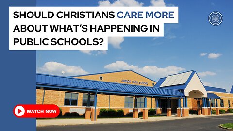 Should Christians care more about what's happening in public schools?