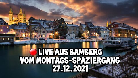 LIVE AUS BAMBERG - Montags-Spaziergang - 27.12.2021
