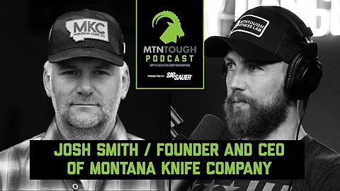 Josh Smith: 30 Year Overnight Success Story, What It Takes To Build Montana Knife Company