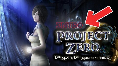 PROJECT ZERO: Die Maske der Mondfinsternis Intro - PROJECT ZERO Game Intro