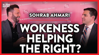 Is Wokeness Pushing More Liberals to the Right? | Sohrab Ahmari | POLITICS | Rubin Report