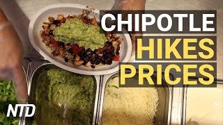 Chipotle Raises Prices To Cover Salary Hike; Expert: Energy Production Moving Abroad | NTD Business