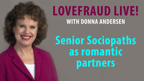 Senior Sociopaths as Romantic Partners