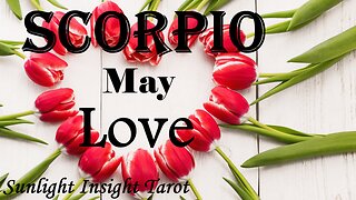 SCORPIO - A Shocking Commitment of Unconditional Love You Didn't See Coming!😍🌹 May Love