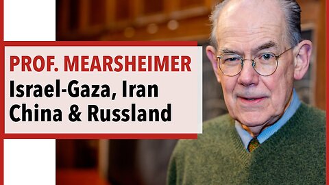Prof. Mearsheimer analysiert die US-Außenpolitik: Israel-Gaza, Russland & China
