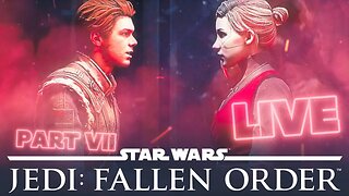 STAR WARS JEDI: FALLEN ORDER PART 7