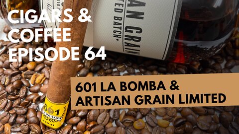 Cigars Coffee Episode 64: Espinosa 601 La Bomba Atom & Artisan Distillery Limited