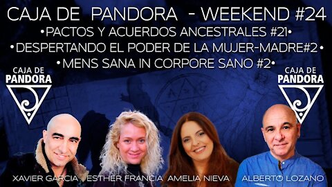 #CAJADEPANDORAWEEKEND 24 CON XAVIER GARCIA, AMELIA NIEVA, ESTHER FRANCIA Y ALBERTO LOZANO