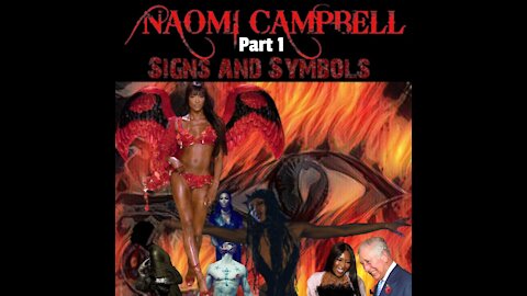 NAOMI CAMPBELL 👀PART ONE - SIGNS AND SYMBOLS