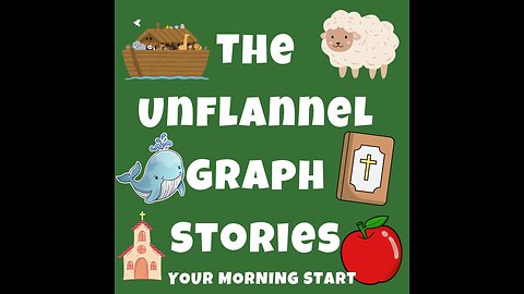 The Un-Flannel Graph Stories Series | Intro