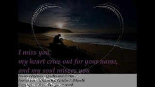 I miss you, my heart cries out for your name [Quotes and Poems]