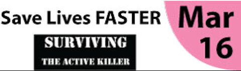 Save Lives Faster - Surviving an Active Shooter