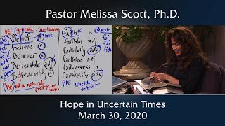 Hope in Uncertain Times March 30, 2020 by Pastor Melissa Scott, Ph.D.