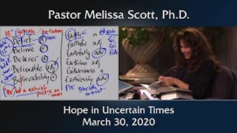 Hope in Uncertain Times March 30, 2020 by Pastor Melissa Scott, Ph.D.