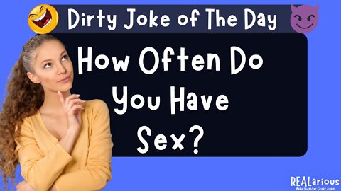How Often Do You Have Sex? | Dirty Joke | Adult Joke | Funny Joke