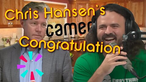 Chris Hansen Congratulates Dick