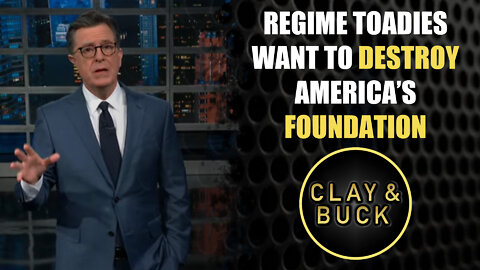 Regime Toadies Want To Destroy America’s Foundation