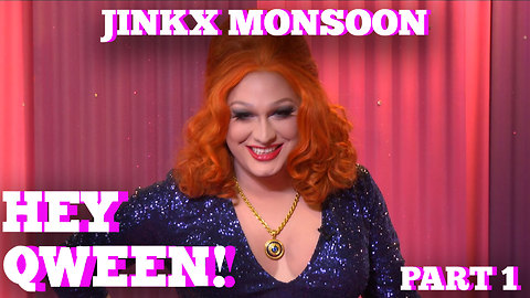 JINKX MONSOON on HEY QWEEN!