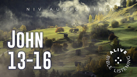 John 13-16 Alive Bible Listening
