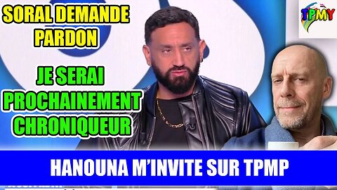 CYRIL HANOUNA M'INVITE à TPMP, JE DEBUNK SORAL QUI DEMANDE PARDON #schiappa #booba #arcom #dofla