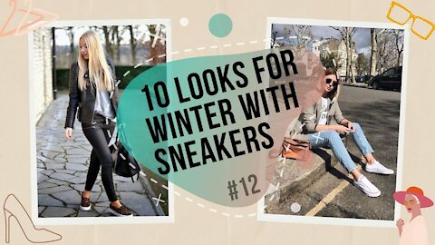 LOOKS - 10 ideas of looks for winter with sneakers [#12]