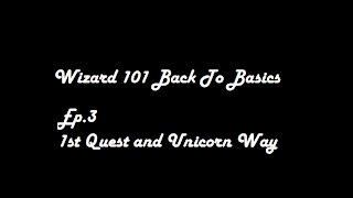 W101 Back to Basics ep.3