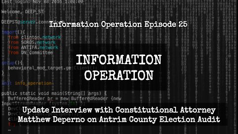 IO 25 - Interview With Attorney Matthew Deperno On Antrim County Election Fraud Update