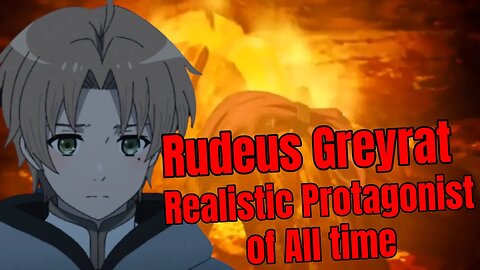 Rudeus Greyrat the Most Realistic Protagonist of All time | Mushoku Tensei Season 2 Episode 1 Review