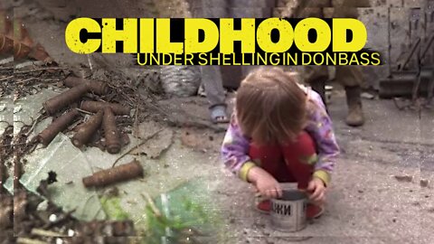 Childhood under shelling in Donbass