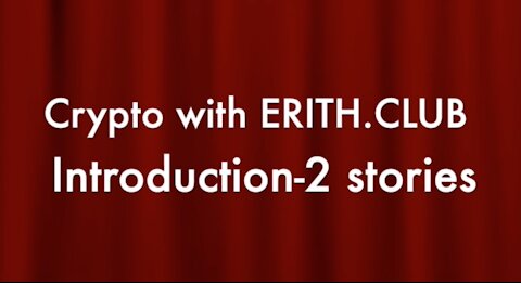 Crypto with ERITH.CLUB - Introduction to the cyptocurrency - CONTENIDO EN INGLES PARA AMERICA Y UK