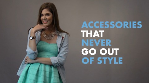 Accessories that never go out of style