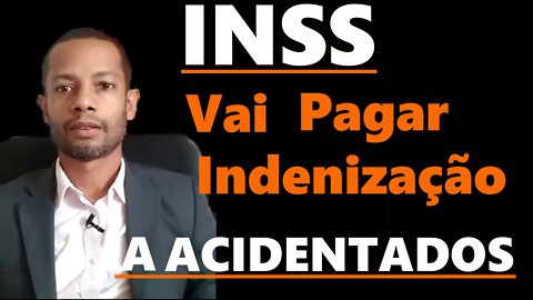 INSS Paga Indenização para Acidentados