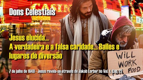 A verdadeira e a falsa caridade… Bailes e lugares de diversão ❤️ Jesus revela os Dons Celestiais