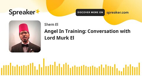 Angel In Training: Conversation with Lord Murk El