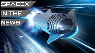 SpaceX Starship - Changes are Coming for the Mars Rocket | SpaceX in the News