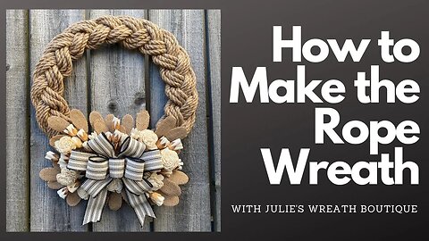 How to Make a Wreath | Braided Rope Wreath Tutorial | Crafting for Beginners | Easy DIY Wreath
