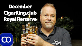 Dec CigarKing.Club Royal Reserve Selection