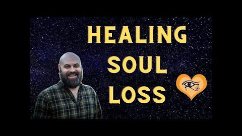 Soul Retrieval - How To Integrate Your Lost Soul Fragments