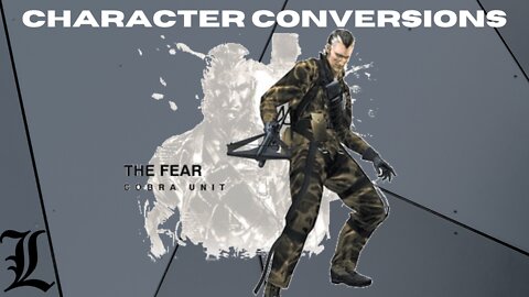 Quick Conversion - The Fear [Metal Gear Solid]