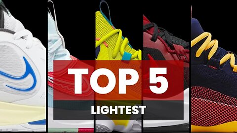 Top 5 Lightest Basketball Shoes of 2022