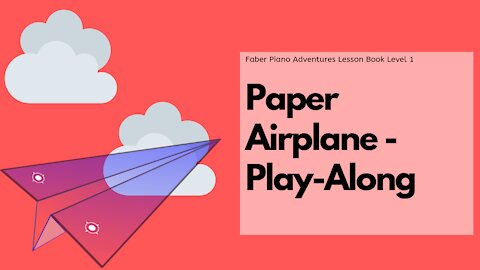 Piano Adventures Lesson Book 1 - Paper Airplane Play-Along