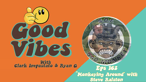 EPS. 162 -"Monkeying Around" with Steve Ralston