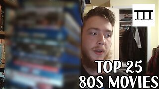 TOP 25 80s Movie List [Tim Talks Talkies]