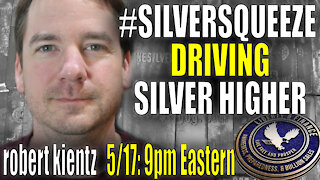 #SilverSqueeze Driving Silver Higher | Robert Kientz