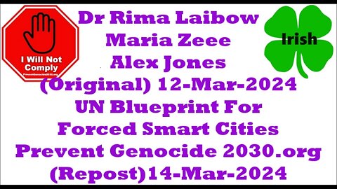 Dr Rima Laibow UN Blueprint For Forced Smart Cities - Prevent Genocide 2030 14-Mar-2024