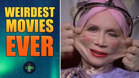 Weirdest Movies Ever