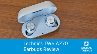Technics TWS AZ70 earbuds: quietest comfort you can buy